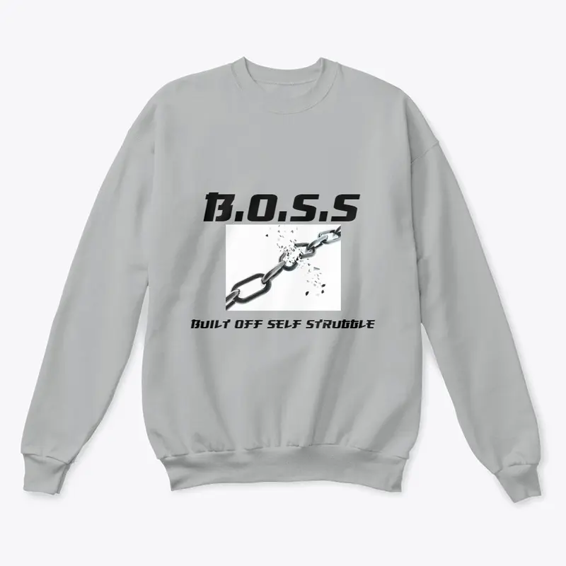 B.O.S.S (Built Off Self Struggle)